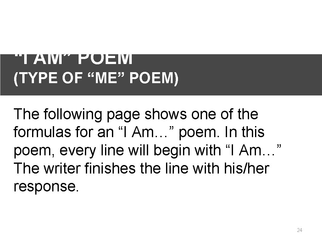 “I AM” POEM (TYPE OF “ME” POEM) The following page shows one of the