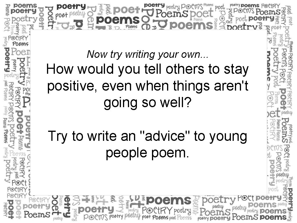 Now try writing your own. . . How would you tell others to stay