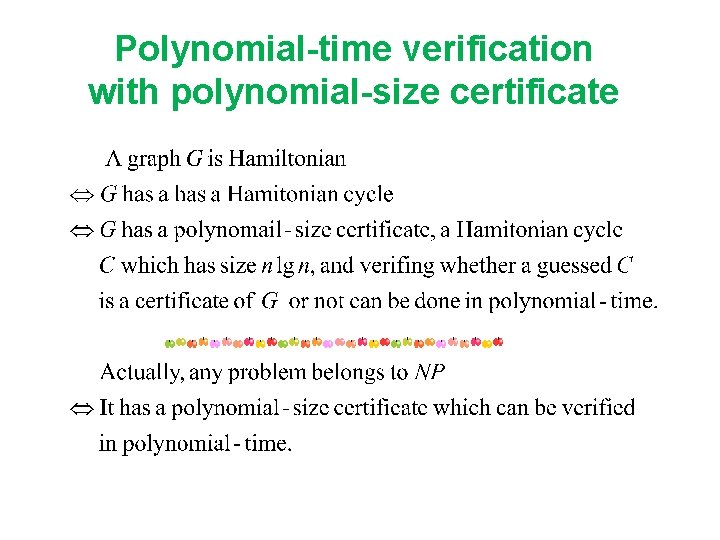 Polynomial-time verification with polynomial-size certificate 