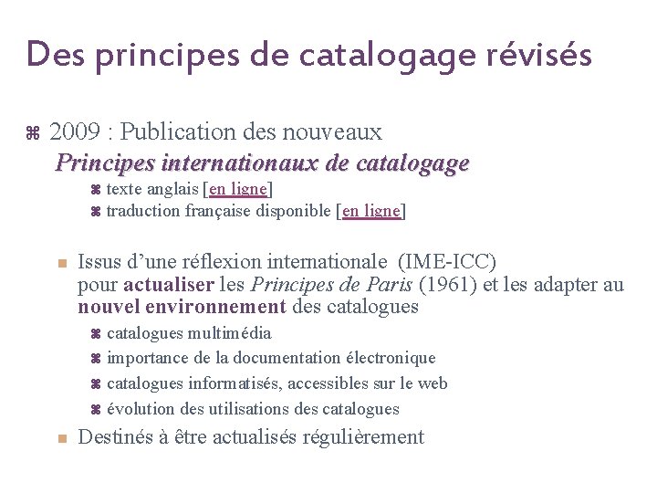 Des principes de catalogage révisés z 2009 : Publication des nouveaux Principes internationaux de