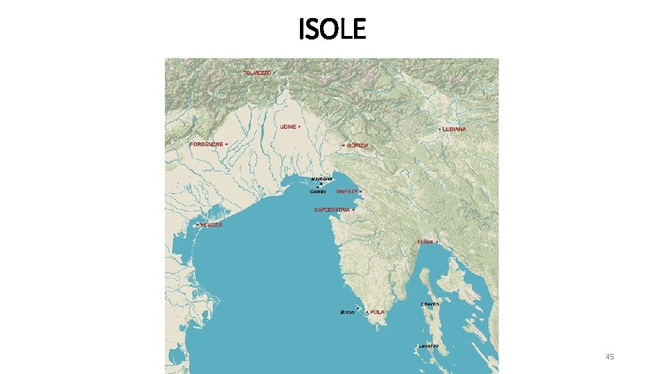 ISOLE 45 
