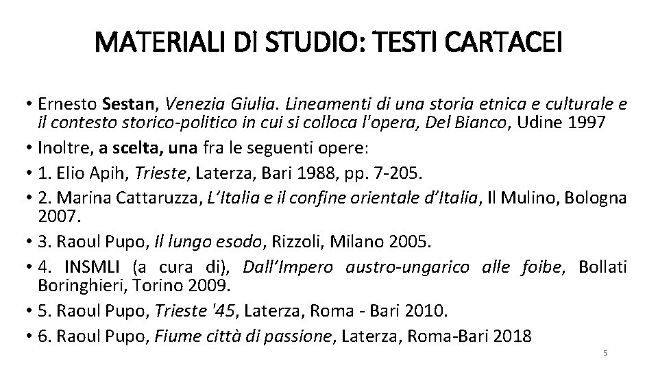 MATERIALI DI STUDIO: TESTI CARTACEI • Ernesto Sestan, Venezia Giulia. Lineamenti di una storia