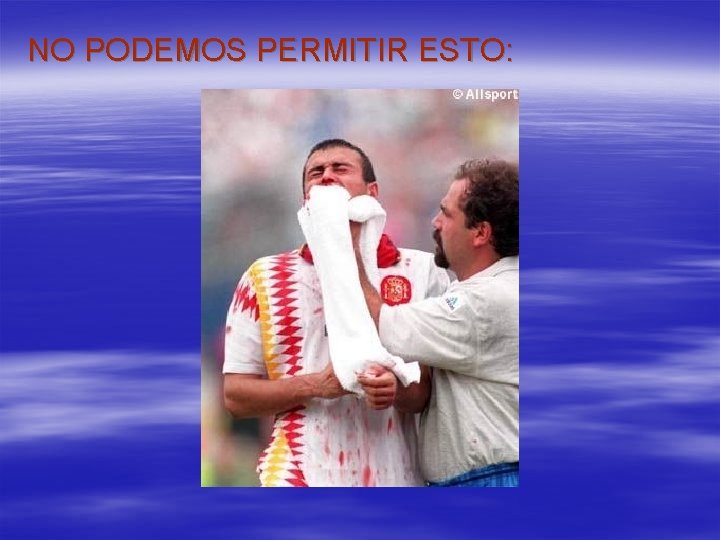 NO PODEMOS PERMITIR ESTO: NO PODEMOS PERMITIR ESTO: