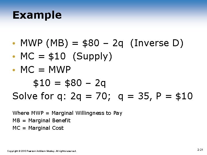 Example • MWP (MB) = $80 – 2 q (Inverse D) • MC =