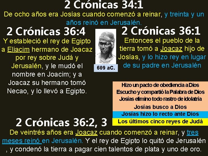 2 Crónicas 34: 1 De ocho años era Josías cuando comenzó a reinar, y