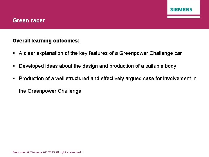 Green racer Overall learning outcomes: § A clear explanation of the key features of
