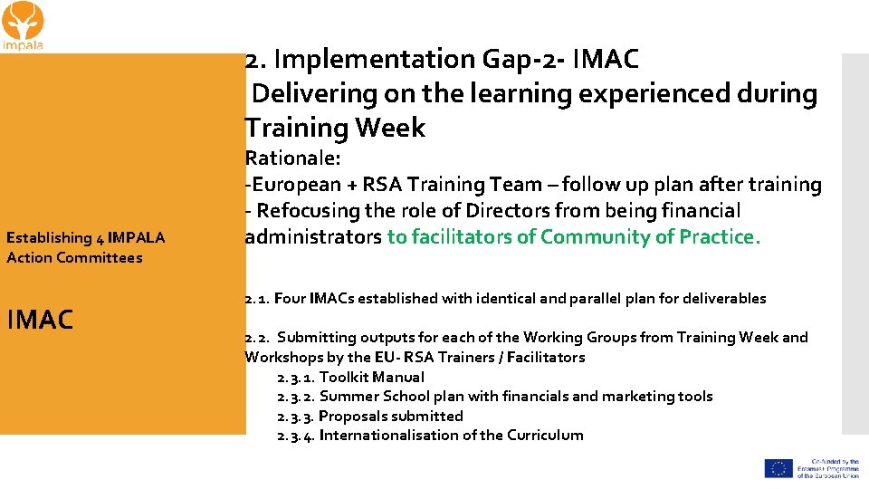 2. Implementation Gap-2 - IMAC Delivering on the learning experienced during Training Week Establishing