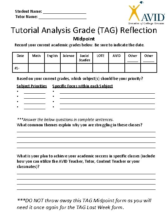 Student Name: __________ Tutor Name: ___________ Tutorial Analysis Grade (TAG) Reflection Midpoint Record your