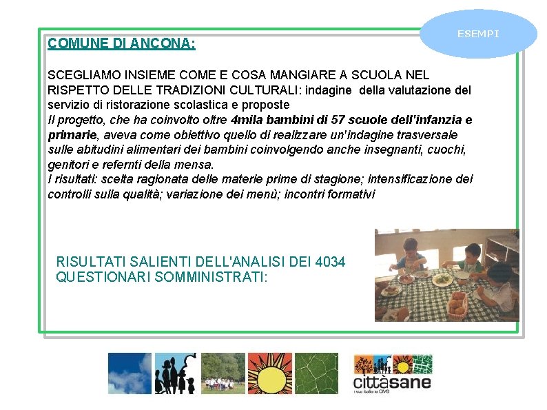 COMUNE DI ANCONA: ESEMPI SCEGLIAMO INSIEME COME E COSA MANGIARE A SCUOLA NEL RISPETTO