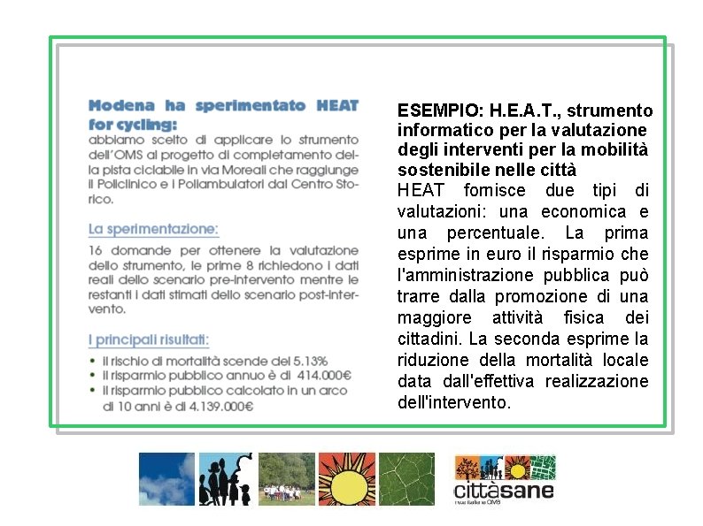 ESEMPIO: H. E. A. T. , strumento informatico per la valutazione degli interventi per