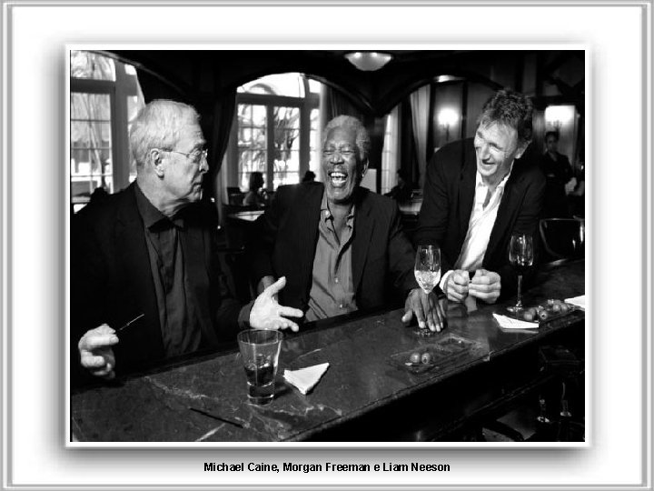 Michael Caine, Morgan Freeman e Liam Neeson 