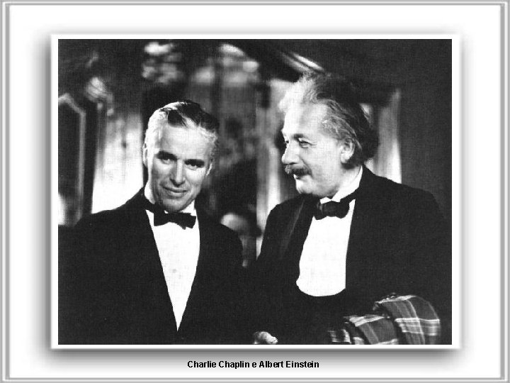 Charlie Chaplin e Albert Einstein 