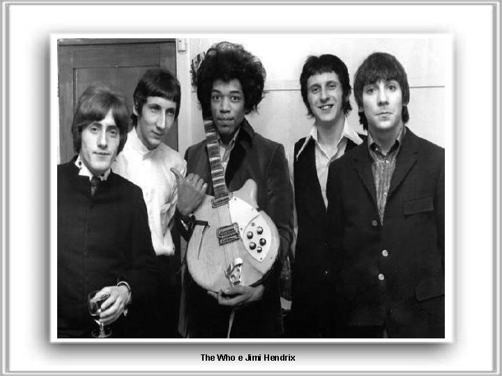 The Who e Jimi Hendrix 