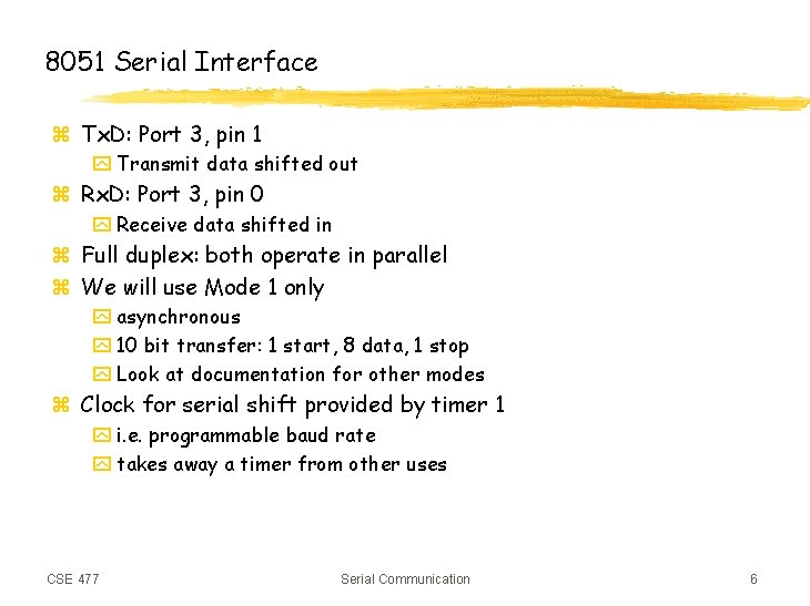 8051 Serial Interface z Tx. D: Port 3, pin 1 y Transmit data shifted