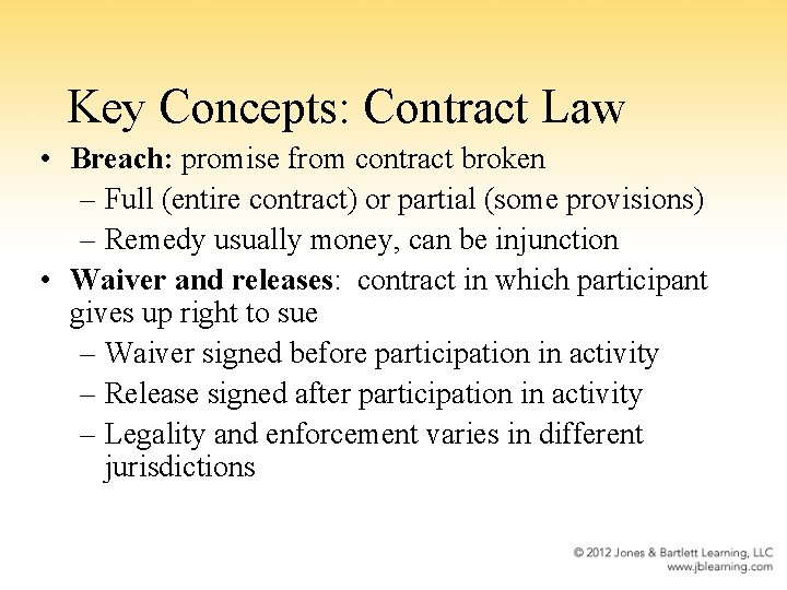 Key Concepts: Contract Law • Breach: promise from contract broken – Full (entire contract)