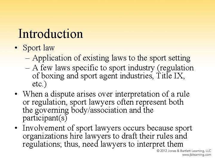 Introduction • Sport law – Application of existing laws to the sport setting –