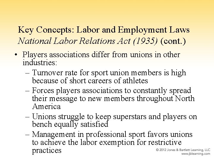 Key Concepts: Labor and Employment Laws National Labor Relations Act (1935) (cont. ) •