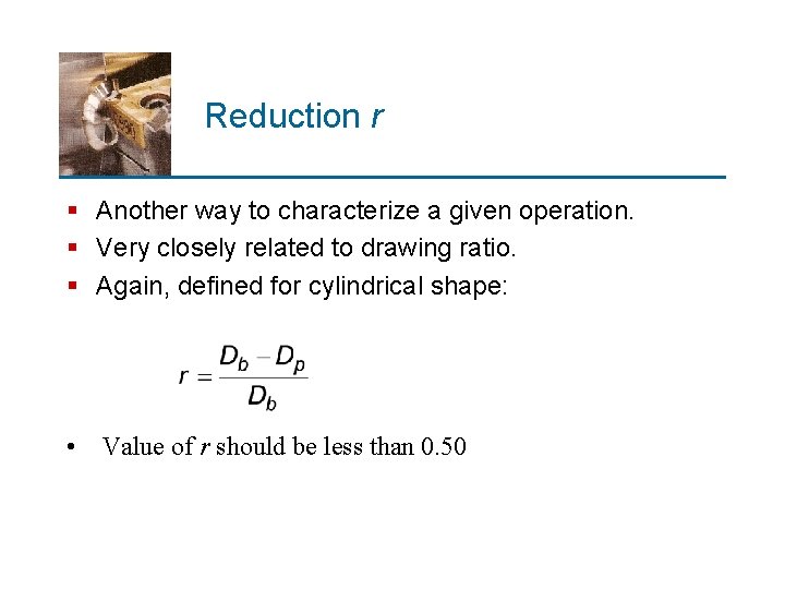 Reduction r § Another way to characterize a given operation. § Very closely related