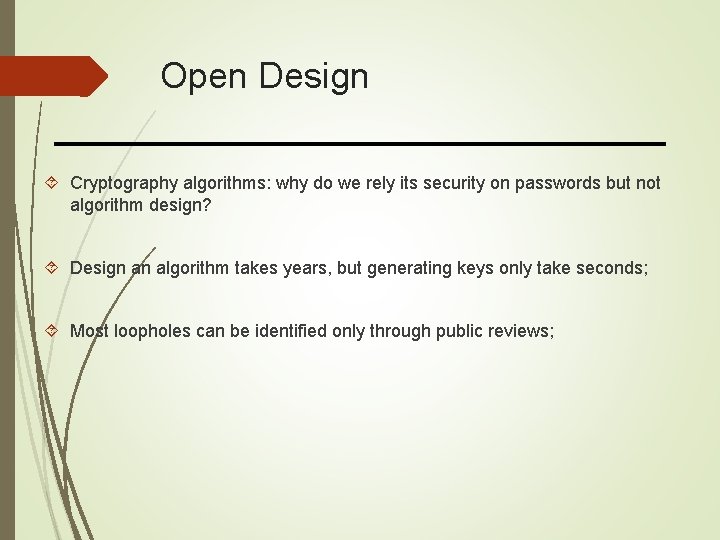 Open Design Cryptography algorithms: why do we rely its security on passwords but not