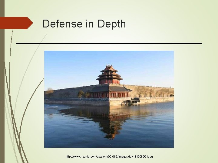 Defense in Depth http: //www. huaxia. com/zt/zhwh/05 -082/images/ldy 131508501. jpg 