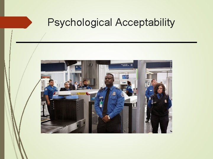 Psychological Acceptability 