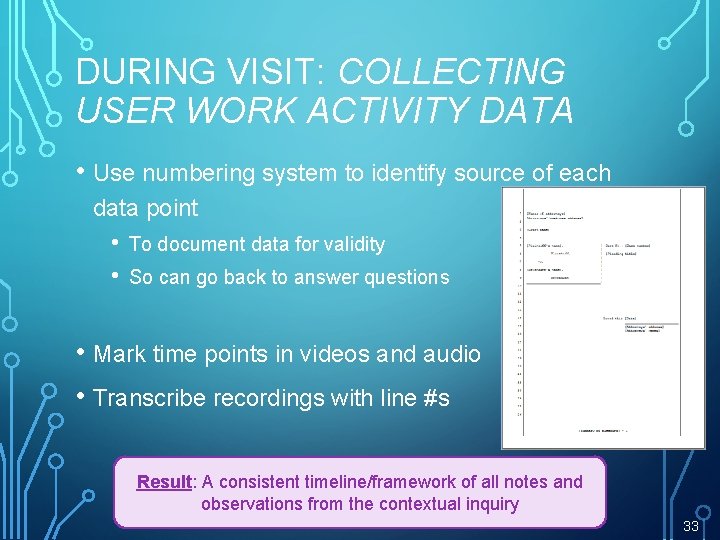 DURING VISIT: COLLECTING USER WORK ACTIVITY DATA • Use numbering system to identify source