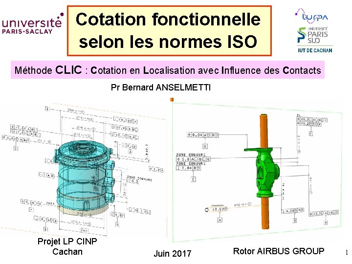 Cotation fonctionnelle selon les normes ISO Méthode CLIC : Cotation en Localisation avec Influence