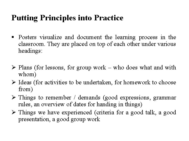 Putting Principles into Practice § Posters visualize and document the learning process in the