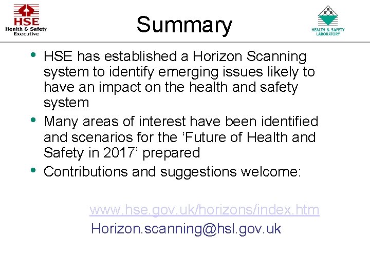 Summary • • • HSE has established a Horizon Scanning system to identify emerging Summary • • • HSE has established a Horizon Scanning system to identify emerging