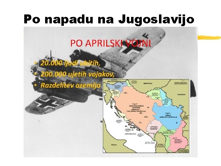 Po napadu na Jugoslavijo 
