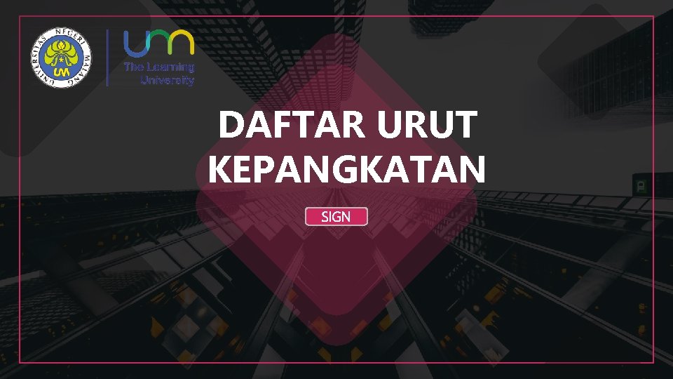 DAFTAR URUT KEPANGKATAN SIGN 