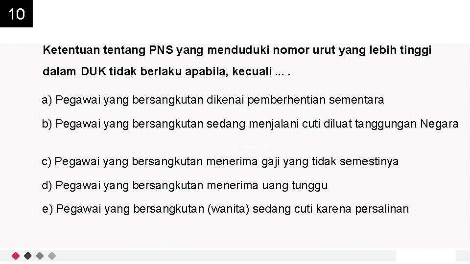 10 Ketentuan tentang PNS yang menduduki nomor urut yang lebih tinggi dalam DUK tidak