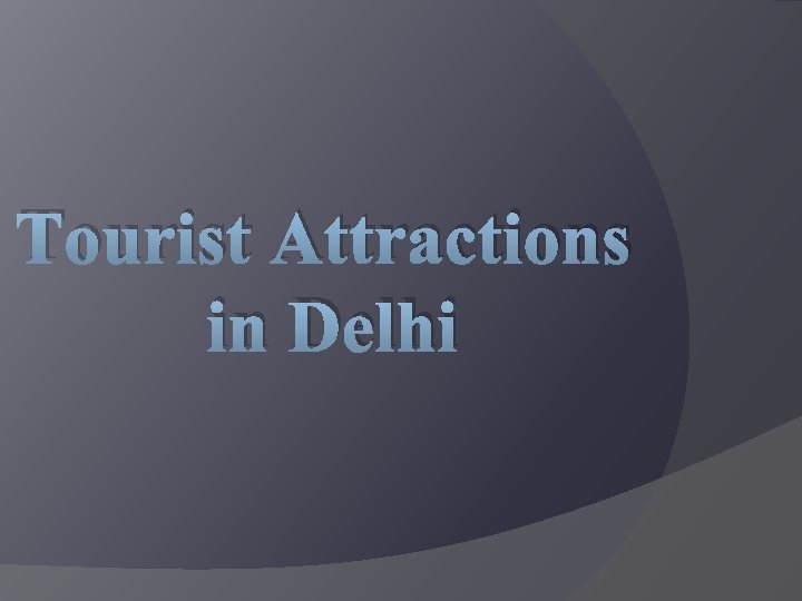 Tourist Attractions in Delhi 