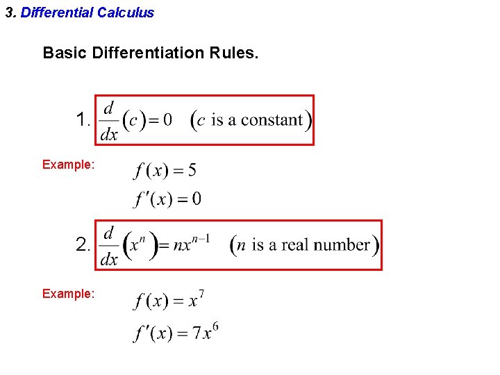 3. Differential Calculus Basic Differentiation Rules. 1. Example: 2. Example: 