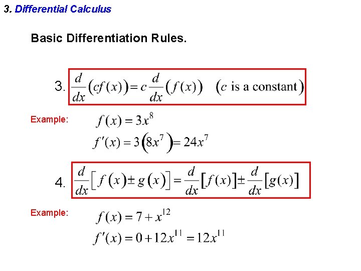 3. Differential Calculus Basic Differentiation Rules. 3. Example: 4. Example: 