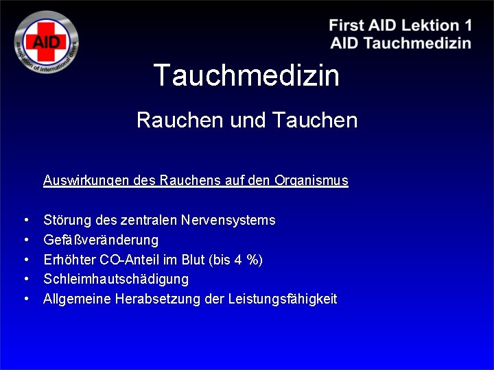 Tauchmedizin Rauchen und Tauchen Auswirkungen des Rauchens auf den Organismus • • • Störung Tauchmedizin Rauchen und Tauchen Auswirkungen des Rauchens auf den Organismus • • • Störung