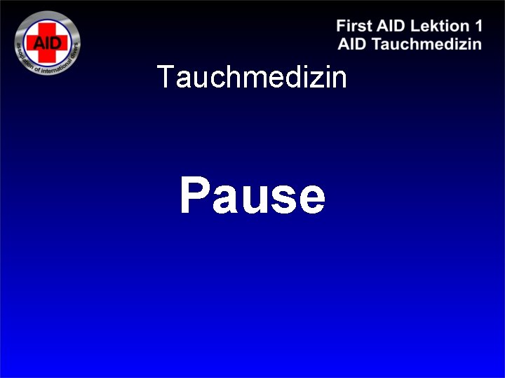 Tauchmedizin Pause 