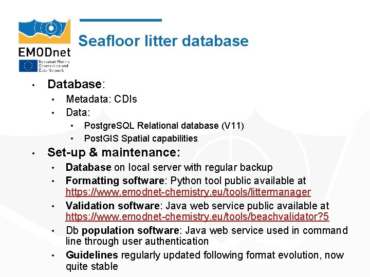 Seafloor litter database • Database: • • Metadata: CDIs Data: • • • Postgre.