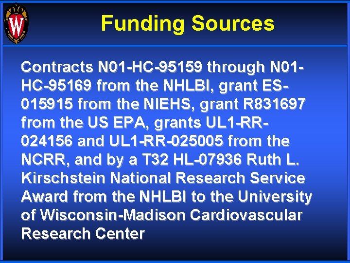 Funding Sources Contracts N 01 -HC-95159 through N 01 HC-95169 from the NHLBI, grant