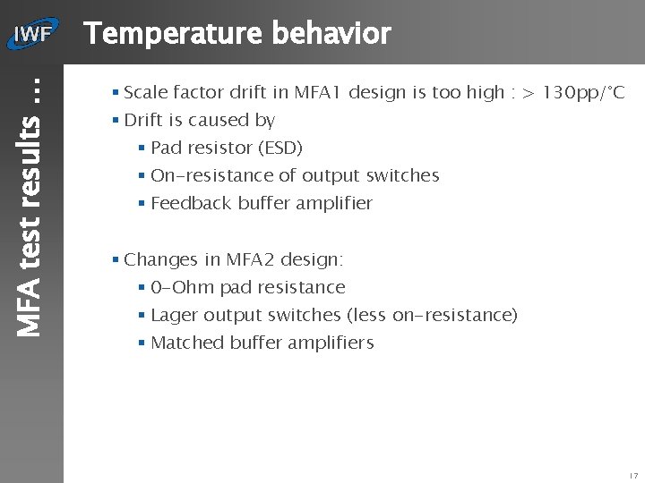 MFA test results … Temperature behavior § Scale factor drift in MFA 1 design