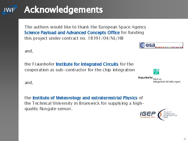 Acknowledgements The authors would like to thank the European Space Agency Science Payload and