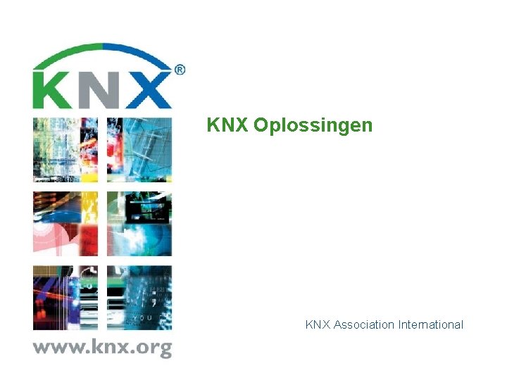 KNX Oplossingen KNX Association International 