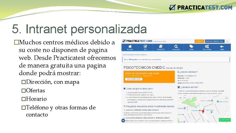 5. Intranet personalizada �Muchos centros médicos debido a su coste no disponen de pagina