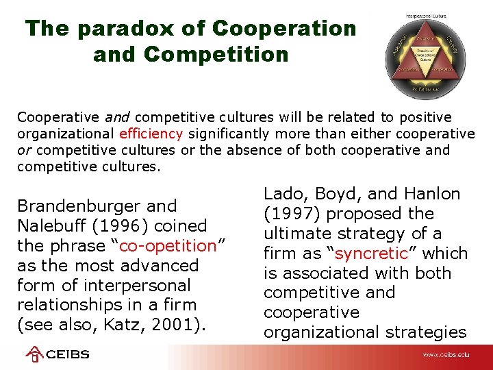 The paradox of Cooperation and Competition Cooperative and competitive cultures will be related to