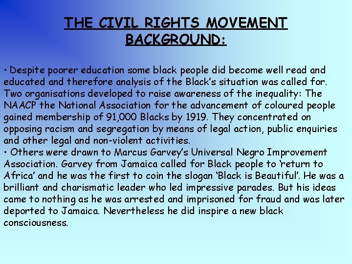THE CIVIL RIGHTS MOVEMENT BACKGROUND: • Despite poorer education some black people did become THE CIVIL RIGHTS MOVEMENT BACKGROUND: • Despite poorer education some black people did become