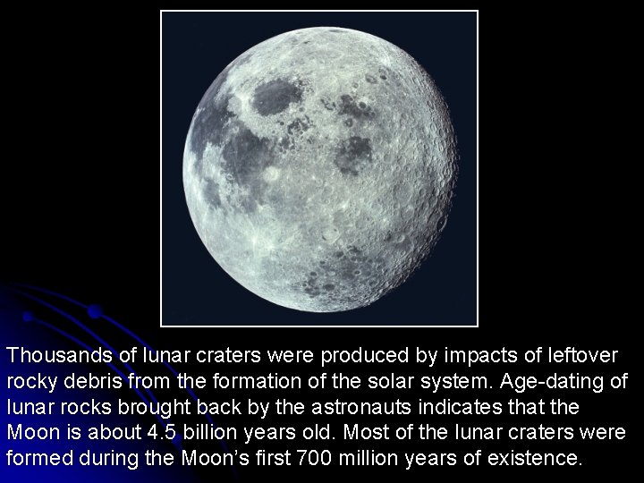 Thousands of lunar craters were produced by impacts of leftover rocky debris from the