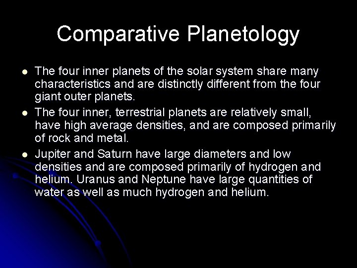 Comparative Planetology l l l The four inner planets of the solar system share