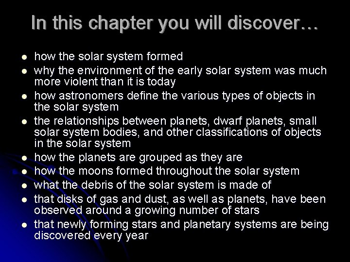 In this chapter you will discover… l l l l l how the solar