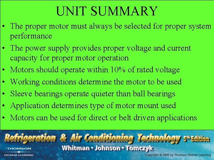 UNIT SUMMARY • The proper motor must always be selected for proper system performance UNIT SUMMARY • The proper motor must always be selected for proper system performance