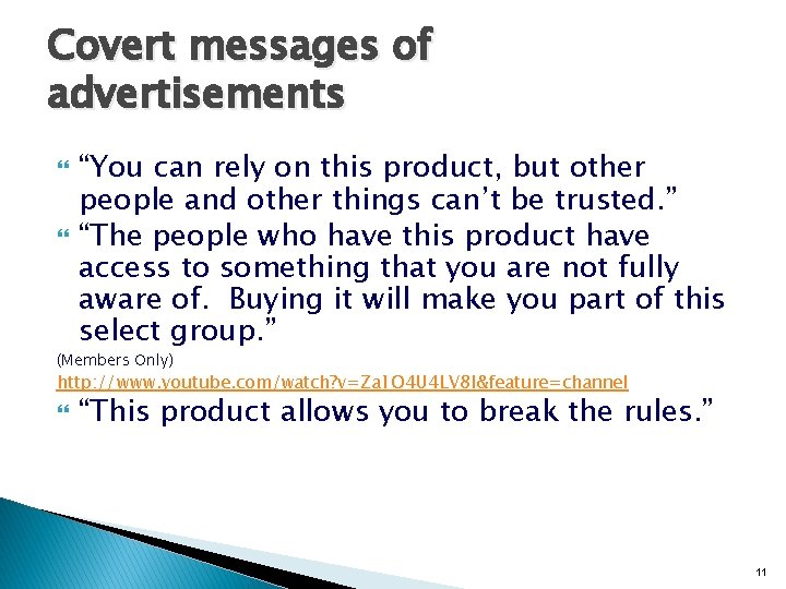 Covert messages of advertisements “You can rely on this product, but other people and Covert messages of advertisements “You can rely on this product, but other people and